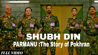 Shubh Din  Full Video  Parmanu  John Abraham Keerthi amp Jyotica SachinJigar  Bollywood Song Dj [upl. by Levins]