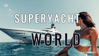 SUPERYACHT WORLD [upl. by Diarmid]