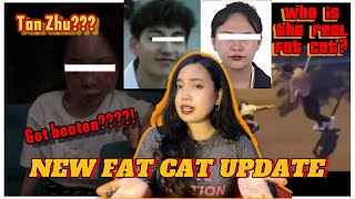 FAT CAT NEWEST UPDATE  TAN ZHU got Beaten and Their Social Media  THE REAL FAT CAT [upl. by Norrahc353]