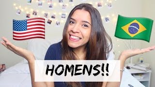 DIFERENÇAS ENTRE HOMENS BRASILEIROS E AMERICANOS [upl. by Emmeline]