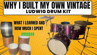 How I built my own Vintage Ludwig Drum kit and how much it cost [upl. by Bernardi]