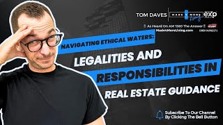 Navigating Ethical Waters Legalities and Responsibilities in Real Estate Guidance [upl. by Youngran]