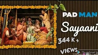 Sayani Ho Gayi  Full HD Video Song  Padman Movie [upl. by Rickey438]