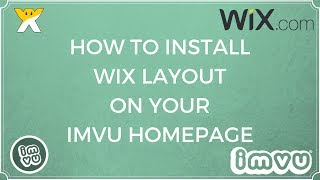 Insert Wix Layout on IMVU Homepage  2017 [upl. by Cecilius]