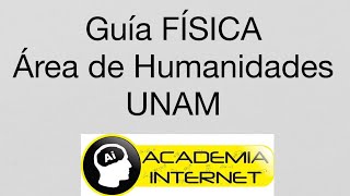 GUÍA FÍSICA UNAM 2015 HUMANIDADES [upl. by Tiraj]