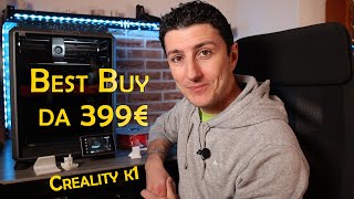 Creality K1  Stampante 3d BEST BUY a solo 399€ [upl. by Eirruc]