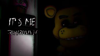 dc2fnaf Its Me  TRYHARDNINJA [upl. by Aicercul]