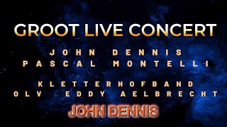 GROOT LIVE CONCERT  DEEL 1 John Dennis  Kletterhof  Lebbeke [upl. by Eeznyl370]