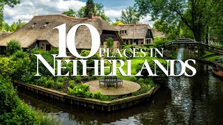 10 Amazing Places to Visit in the Netherlands 4K 🇳🇱  Netherlands Travel Guide [upl. by Auohc343]