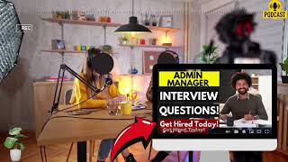 Administrative Manager Interview Questions and Answers  Proven Administrative Manager Interview [upl. by Elwee910]