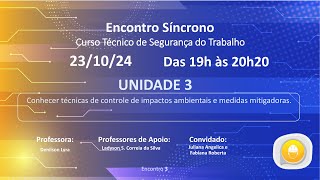 Encontro Síncrono  Curso Técnico em Segurança do Trabalho  UNIDADE 3 [upl. by Nhguavahs]