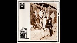 Climax Blues Band  Climax Chicago Blues Band 1969  Bonus [upl. by Benisch]