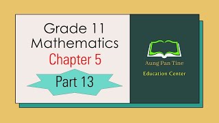 Grade 11 Mathematics Chapter 5 Part 13 [upl. by Etnad]