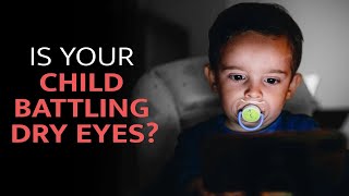 Dry Eyes in Children Tips that Will Definitely Work  Treatment  The Health Site [upl. by Maximilien]