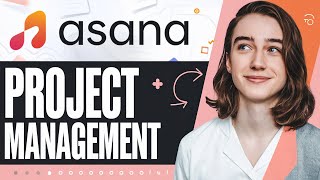 How to use Asana for Project Management 2024  Complete amp Easy Tutorial for Beginners [upl. by Meesan]