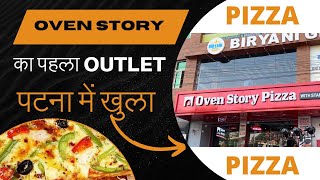 OVEN STORY का पहला OUTLET पटना में खुला  Oven Story Pizza [upl. by Ruberta]