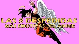 TOP Las 8 Despedidas Más Emotivas Del Anime [upl. by Mientao]