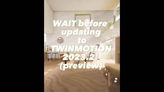 TWINMOTION 20232 preview is here A few things you need to know [upl. by Hulton]