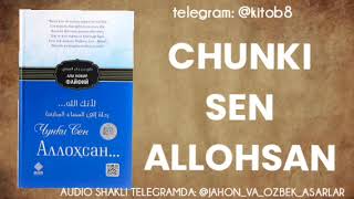 CHUNKI SEN ALLOHSAN  ALI JOBIR FIYFIY audiokitob [upl. by Pillihpnhoj]