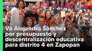 Va Alejandra Sánchez por presupuesto y descentralización educativa para distrito 4 en Zapopan  JN [upl. by Lliw412]