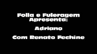 Adriano  Renato Fechinemp4 [upl. by Abigael]