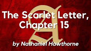 The Scarlet Letter by Nathaniel Hawthorne Chapter 15 Classic English Audiobook with Text on Screen [upl. by Matlick9]