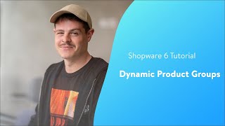 Dynamic Product Groups Shopware 6 Tutorial EN [upl. by Anhoj]