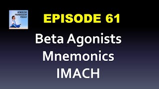 Ep 61 Beta Agonists Mnemonic IMACH Isoproterenol Albuterol Salmeterol Terbutaline [upl. by Enihpesoj47]