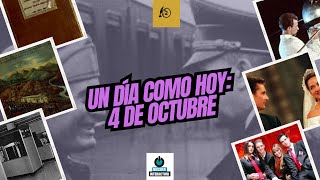 Un día como hoy 4 de octubre efemérides undíacomohoy [upl. by Ainimre]