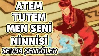 Atem Tutem Men Seni Ninnisi  Sevda Künktakan  Bizim Ninniler [upl. by Wadell]