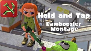 Hold and Tap  A Splatoon 2 Bamboozler Montage [upl. by Swec]