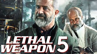 LETHAL WEAPON 5 Is About To Blow Your Mind [upl. by Stouffer167]