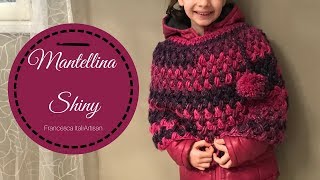 Mantellina Shiny I Cappa alluncinetto per bambina I Crochet for kids I video tutorial [upl. by Laurentia]