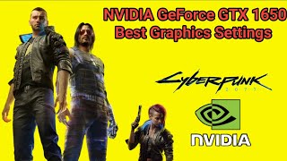 Cyberpunk 2077 Best Graphics Settings NVIDIA GeForce GTX 1650  NVIDIA GeForce GTX 1650 Settings [upl. by Aohsoj]