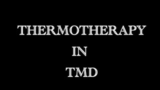 THERMOTHERAPY IN OROFACIAL PAIN [upl. by Rehpotsrik794]