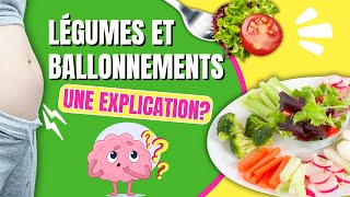 Légumes et ballonnements  Une explication [upl. by Stutsman117]