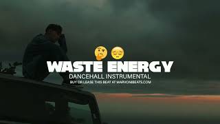 Dancehall Riddim Instrumental 2024  Waste Energy 😔🔪 [upl. by Carey]