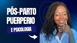 Psicologia no Puerpério Como funciona [upl. by Nittirb984]