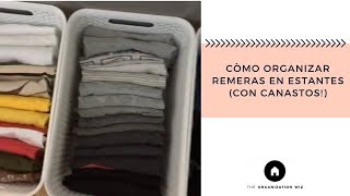 Còmo organizar remeras en estantes con canastos [upl. by Albie]