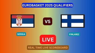 Serbia Vs Finland LIVE Score UPDATE Today Basketball EuroBasket 2025 Qualifiers Match Feb 23 2024 [upl. by Buell]