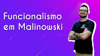 Funcionalismo em Malinowski  Brasil Escola [upl. by Aissej]