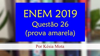 Questão 26 do ENEM 2019 prova amarela [upl. by Elmira]