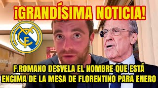 ¡GRANDÍSIMA NOTICIA FRomano desvela el NOMBRE que está encima de la mesa de Florentino para enero [upl. by Aiuqram]