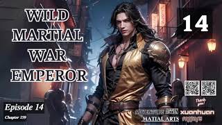 Wild Martial War Emperor Episode 14 Audio Blissful Bookshelf Audiobook [upl. by Atnahsa]