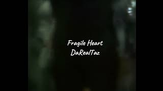 Fragile Heart [upl. by Aniratak]