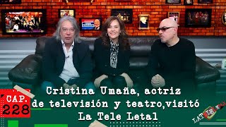 La Tele Letal capítulo 228 con Cristina Umaña [upl. by Ellenyl375]