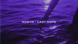 Nomyn  Last Hope [upl. by Fredela]