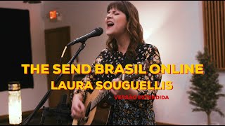 The Send Brasil Online  Laura Souguellis Versão Estendida [upl. by Htur581]