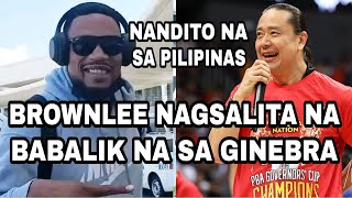 BROWNLEE NAGSALITA NA  BABALIK NA SA GINEBRA [upl. by Gherlein]