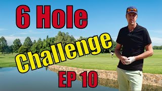 6 Hole Challenge EP10 [upl. by Analrahc]